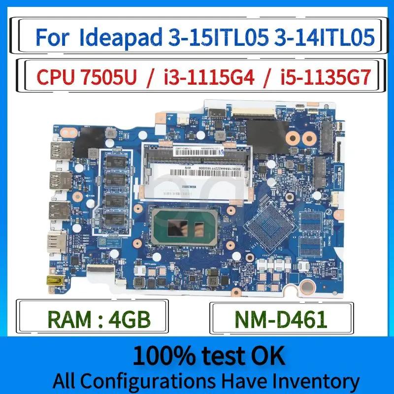 NM-D461.For Lenovo IdeaPad 3 15ITL05, 3-14ITL05 Ʈ , CPU 7505U, i3-1115G4, i5-1135G7.4GB RAM, 100%  ׽Ʈ Ϸ